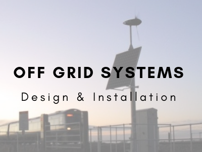 Off Grid Systems Design & Installation Services
